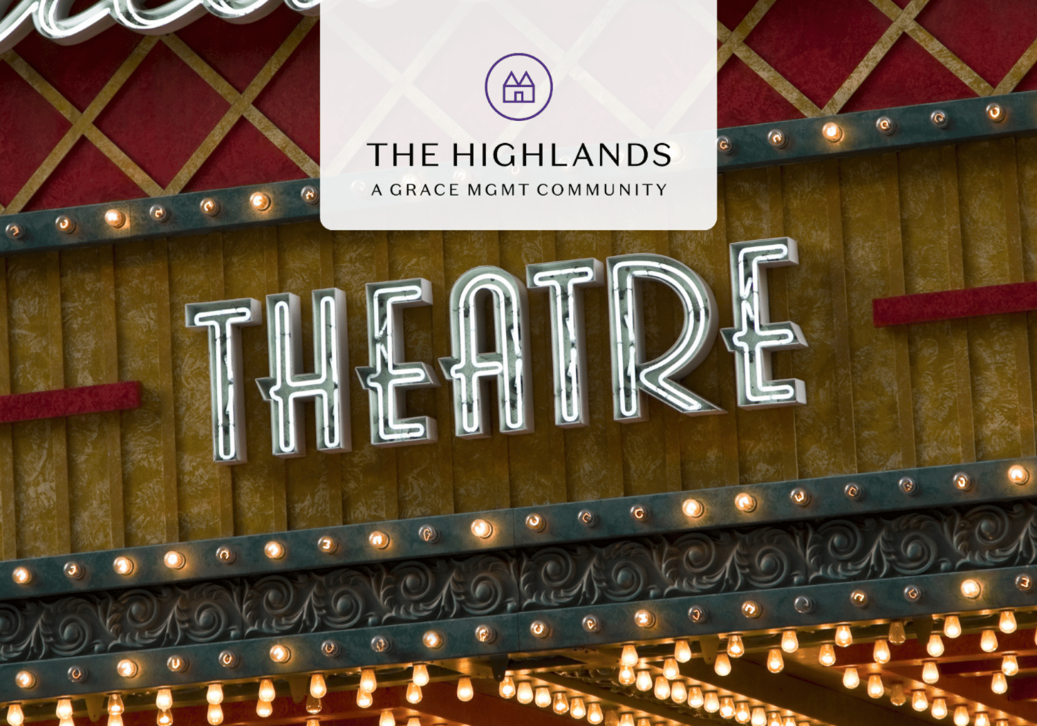 Marquee theater sign with glowing neon 'THEATRE' letters, ornate gold-green trim, and an overlaid The Highlands branding card in the center.
